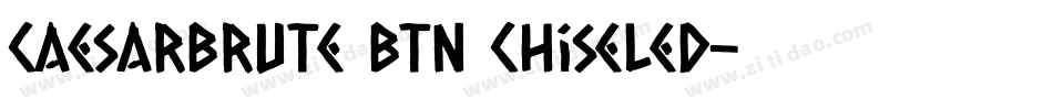 CaesarBrute BTN Chiseled字体转换